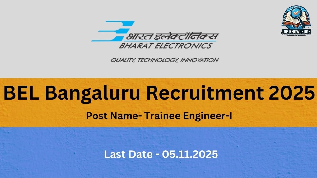 "BEL Bengaluru Recruitment 2025" banner. The image displays the Bharat Electronics (BEL) logo and text stating the "Post Name - Trainee Engineer-I" and the "Last Date - 05.11.2025."