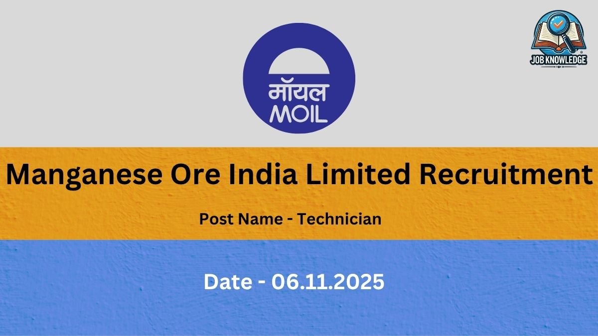 Advertisement for Manganese Ore India Limited (MOIL) Technician Recruitment with a job knowledge logo. The key information is: Post Name - Technician, Date - 06.11.2025.