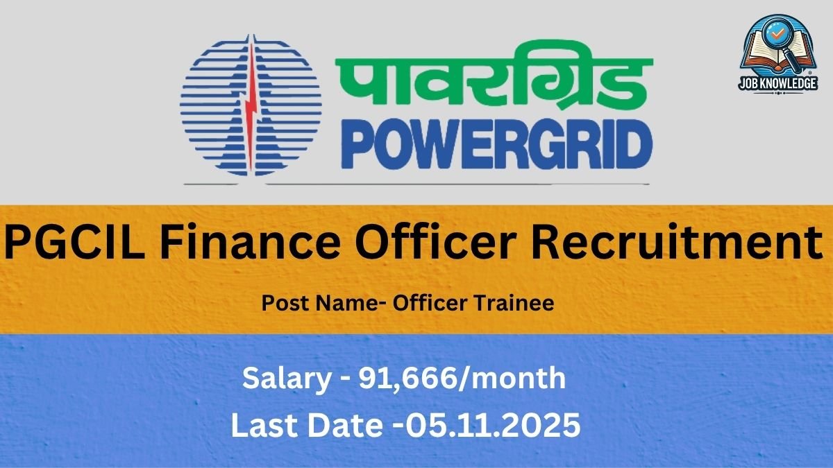 Recruitment advertisement for Power Grid Corporation of India Limited (PGCIL) Finance Officer Trainee position, with a salary of ₹91,666/month and a last application date of November 5, 2025.
