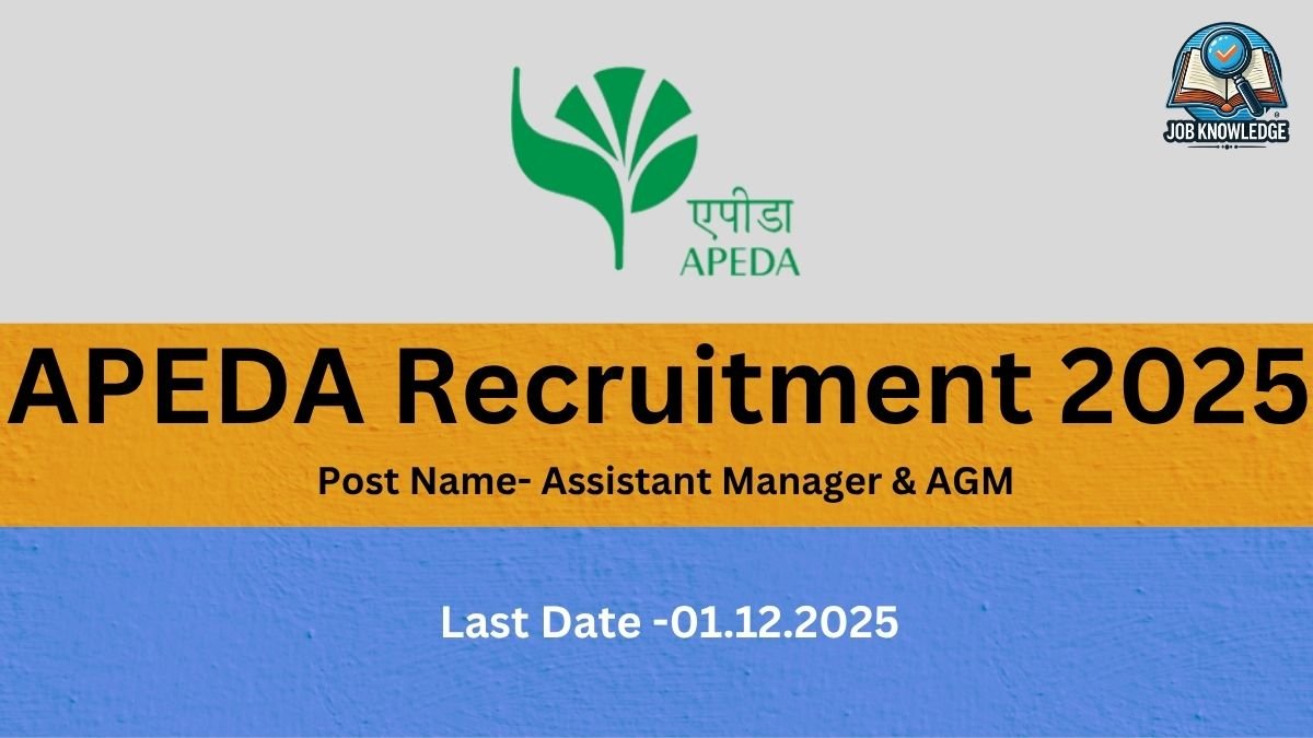 "Image with a yellow and blue background advertising 'APEDA Recruitment 2025' for the 'Post Name- Assistant Manager & AGM'. The 'Last Date' is '01.12.2025'. The APEDA logo, featuring green leaves, is at the top with the text 'APEDA' and Hindi text 'एपीडा'."