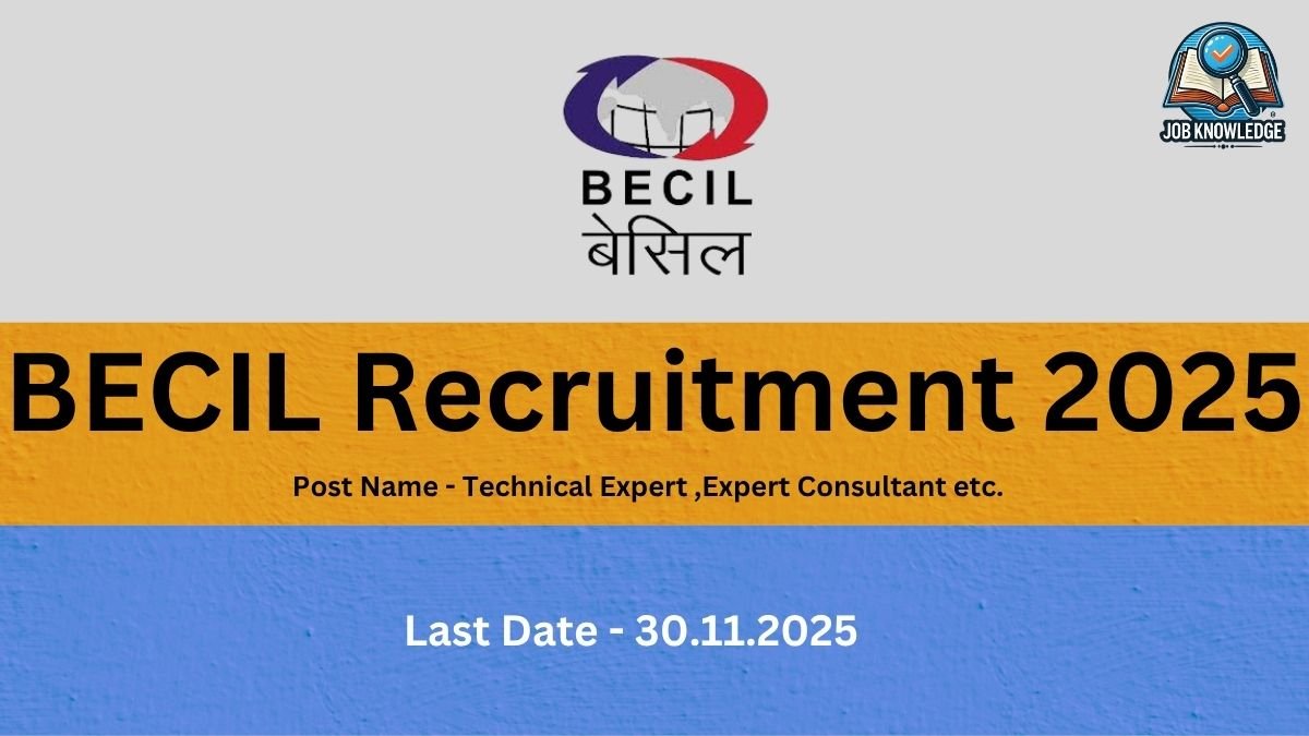 BECIL Recruitment 2025 poster for posts including Technical Expert and Expert Consultant. The Last Date for application is 30.11.2025. The image features the BECIL logo in English and Hindi.