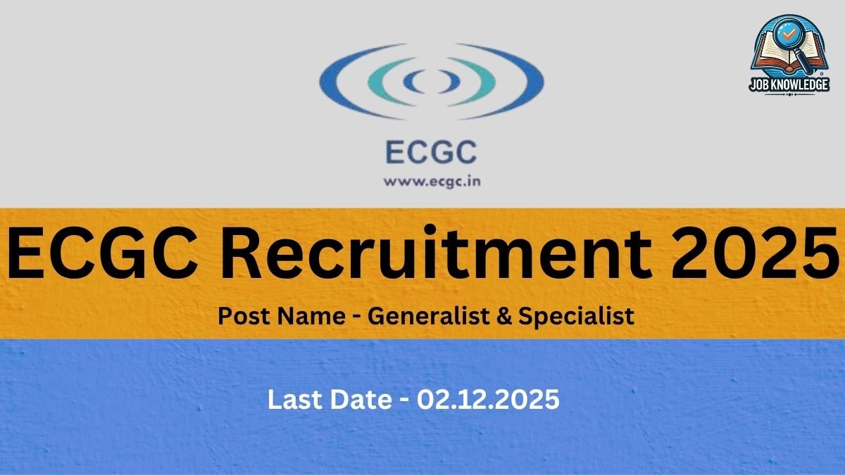 A promotional image banner for the ECGC Recruitment 2025. The banner has a blue and yellow/gold color block design. The top section is light gray/white and features the ECGC logo (concentric, curved lines resembling a sound wave or radar) and the website www.ecgc.in. A separate logo/watermark for "JOB KNOWLEDGE" with a magnifying glass over an open book is in the top right corner. The large, central black text in the yellow/gold section reads: ECGC Recruitment 2025. Below that, in smaller black text, is the Post Name - Generalist & Specialist. The bottom blue section contains the text: Last Date - 02.12.2025.