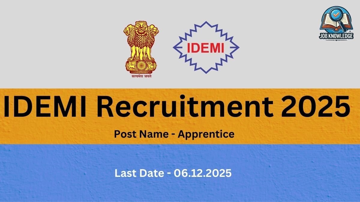 IDEMI Recruitment 2025 poster for the post of Apprentice. The Last Date for application is 06.12.2025. The image features the logo of IDEMI (Institute for Design of Electrical Measuring Instruments) and the National Emblem of India.
