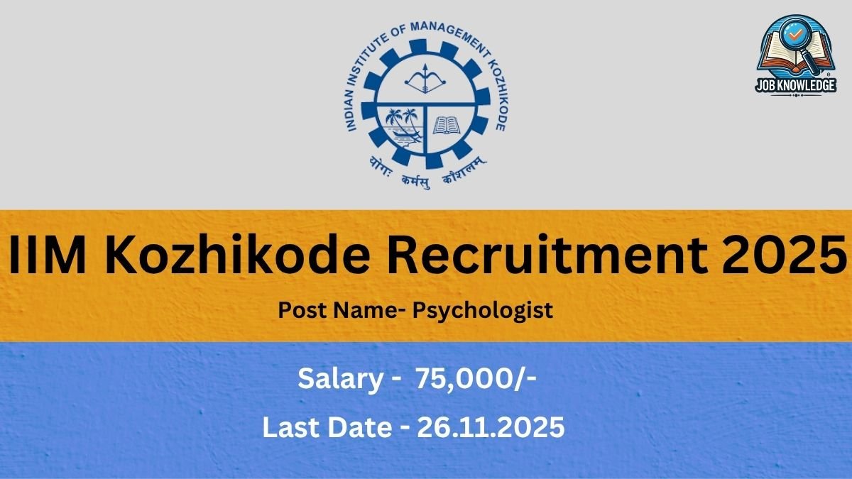 A recruitment banner for IIM Kozhikode. It announces IIM Kozhikode Recruitment 2025 for the post of Psychologist, with a salary of 75,000/- and a last date of 26.11.2025.