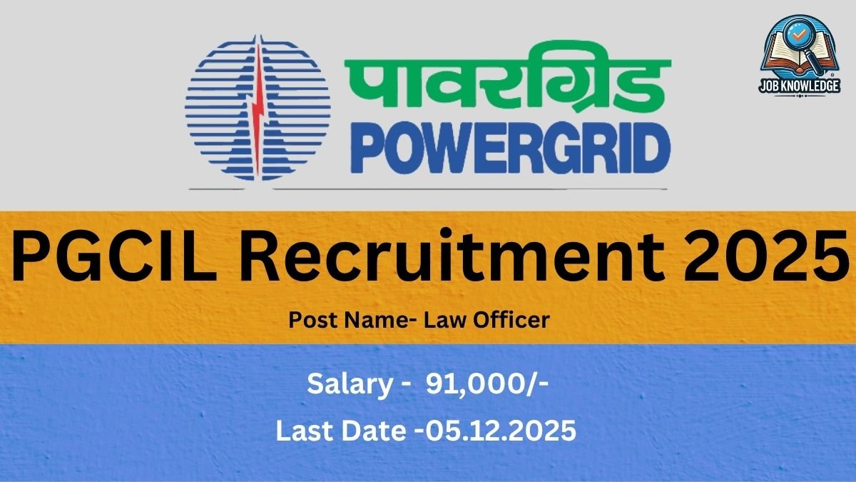 A recruitment banner for PGCIL (Power Grid Corporation of India Limited). It announces PGCIL Recruitment 2025 for the post of Law Officer, with a salary of 91,000/- and a last date of 05.12.2025.