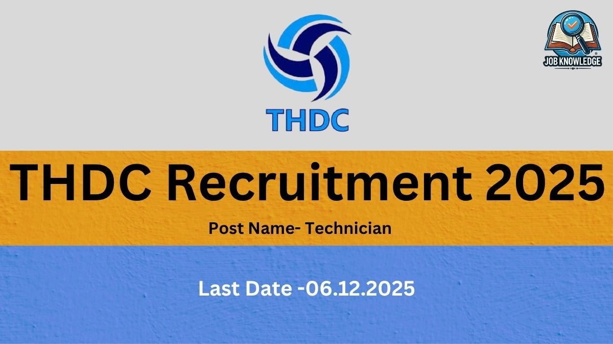 A banner for THDC Recruitment 2025. It features the THDC logo and text indicating the Post Name is Technician and the Last Date for application is 06.12.2025.
