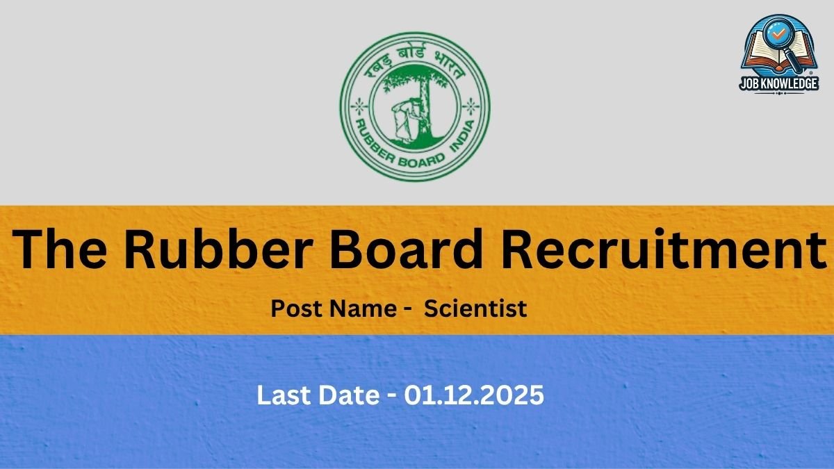 Job notification image for The Rubber Board Recruitment for the post of Scientist. The last date to apply is December 1, 2025. The logo of the Rubber Board of India is displayed at the top.