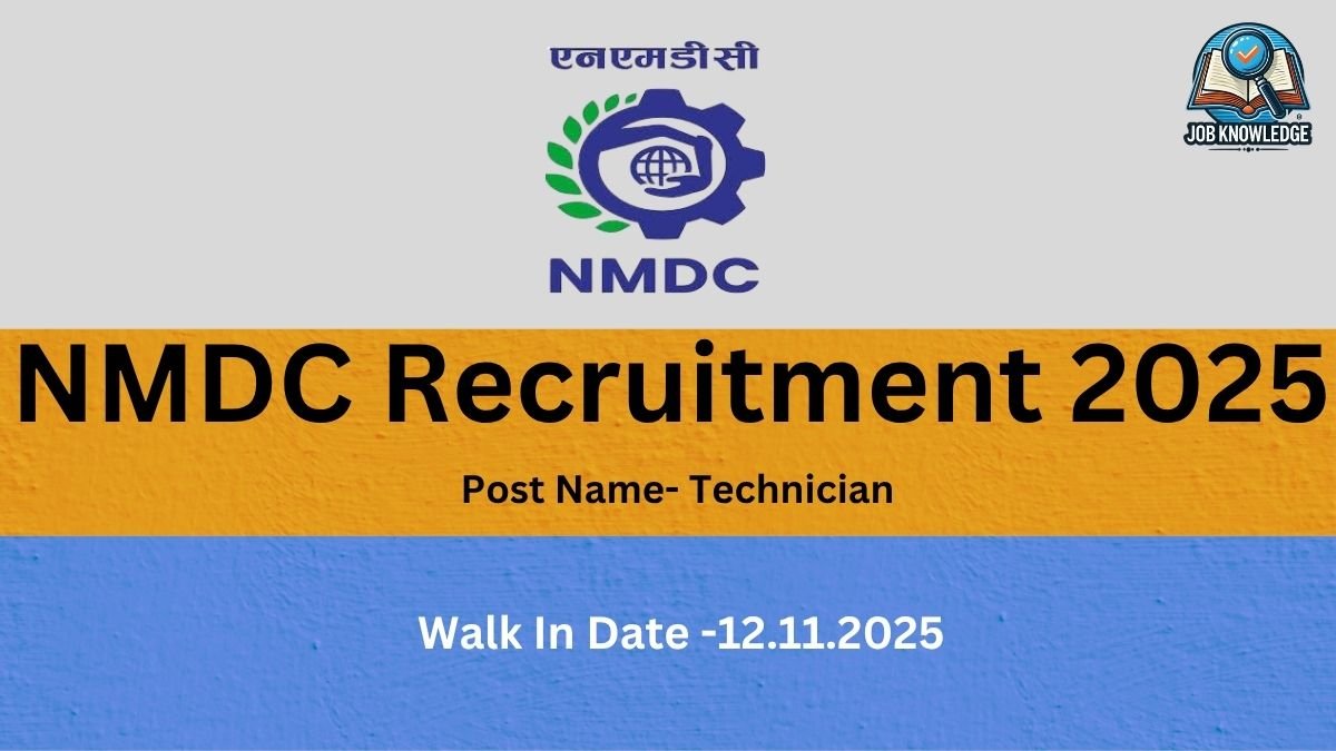 "Image with a yellow and blue background advertising 'NMDC Recruitment 2025' for the 'Post Name- Technician'. The 'Walk In Date' is '12.11.2025'. The NMDC logo, featuring a gear and a globe, is at the top with the Hindi text 'एन एम डी सी'."