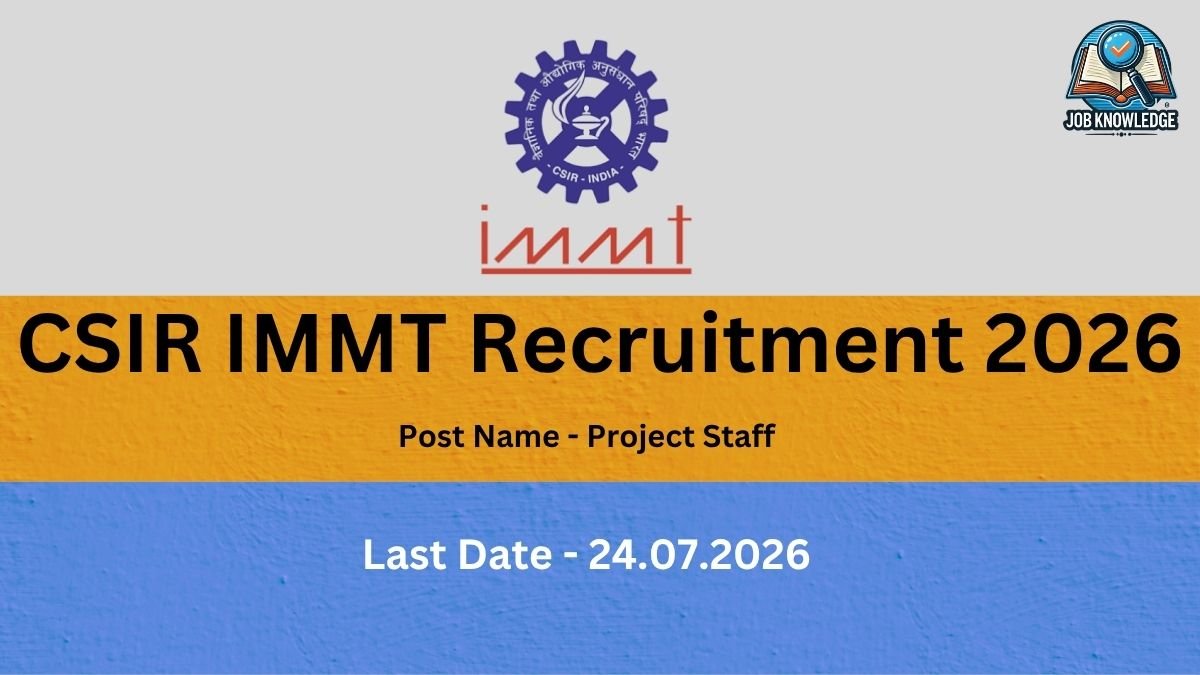 CSIR IMMT Recruitment 2026 :- CSIR IMMT presents a prestigious opportunity for science and engineering graduates to contribute to cutting-edge research in sustainable extractive metallurgy. The CSIR - Institute of Minerals and Materials Technology (CSIR-IMMT), Bhubaneswar, a premier national research laboratory under the Council of Scientific & Industrial Research, invites online applications for 11 project positions under Project No. MLP 002625 on "Sustainable extractive metallurgy of minerals and valorization of secondary resources for value added materials and critical elements" .This recruitment drive offers positions across multiple disciplines including Chemistry, Physics, Geology, Computer Science, Metallurgy, Chemical Engineering, Mechanical Engineering, Electrical/Electronics/Instrumentation Engineering, and Materials Science . The positions range from Project Assistant - II to Senior Project Associate, with monthly emoluments from ₹20,000 to ₹42,000 plus HRA @20%, and higher emoluments for candidates with CSIR-UGC NET/GATE or equivalent qualifications .Selected candidates will work on a CSIR-funded project focused on sustainable extraction and valorization, gaining invaluable research experience in a premier national laboratory. This is an excellent opportunity to build a research career while contributing to India's critical minerals and sustainable development goals .